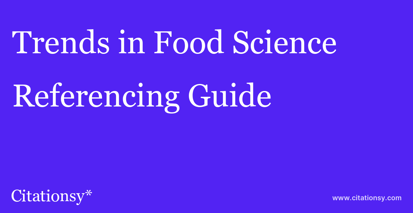 cite Trends in Food Science & Technology  — Referencing Guide